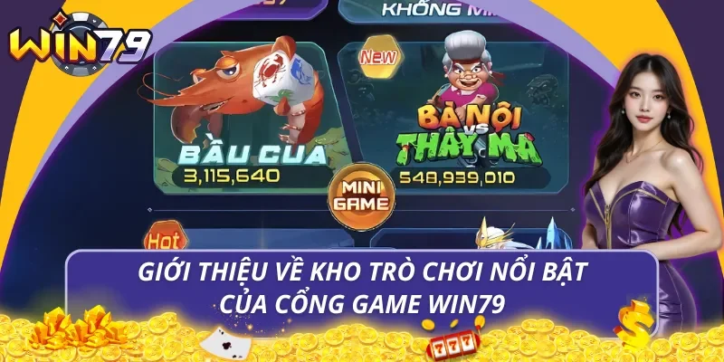 Giới thiệu về kho trò chơi nổi bật của cổng game WIN79